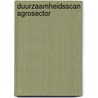 Duurzaamheidsscan agrosector by J.A. Boone
