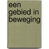 Een gebied in beweging