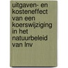 Uitgaven- en kosteneffect van een koerswijziging in het natuurbeleid van LNV door J. Luijt