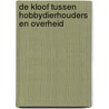 De kloof tussen hobbydierhouders en overheid by Unknown