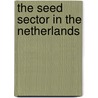 The seed sector in the Netherlands door B.M. Kamphuis