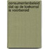 Consumentenbeleid dat op de toekomst is voorbereid