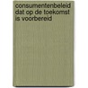 Consumentenbeleid dat op de toekomst is voorbereid by S.M.A. van der Kroon