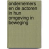 Ondernemers en de actoren in hun omgeving in beweging by Jeska Verstegen