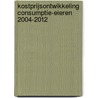 Kostprijsontwikkeling consumptie-eieren 2004-2012 door P.L.M. van Horne