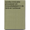 eureka innovatie processen en innovatiebeleid in de land-en tuinbouw door P. Diederen