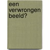 Een verwrongen beeld? door Sepers