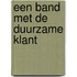 Een band met de duurzame klant