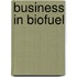 Business in biofuel