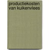 Productiekosten van kuikenvlees door P.L.M. van Horne