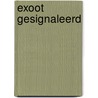 Exoot gesignaleerd door R. Slobbe