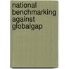 National benchmarking against GLOBALGAP door O. van der Valk