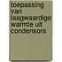 Toepassing van laagwaardige warmte uit condensors