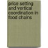 Price setting and vertical coordination in food chains