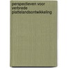 Perspectieven voor verbrede plattelandsontwikkeling door B. van der Ploeg