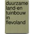 Duurzame land-en tuinbouw in Flevoland