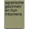 Agrarische gezinnen en hun inkomens door W.H. van Everdingen