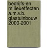 Bedrijfs-en milieueffecten A.M.v.B. glastuinbouw 2000-2001 by Unknown