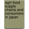 Agri-food supply chains and consumers in Japan door T.H. Jonker