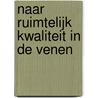 Naar ruimtelijk kwaliteit in De Venen by B. van der Ploeg