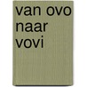 Van OVO naar VOVI by S.A. de Groot