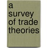 A survey of trade theories door S. van Berkum
