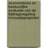 Economische en bestuurlijke evaluatie van de bijdrageregeling innovatieprojecten door P. Diederen