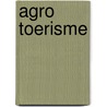 Agro toerisme door M.J. Voskuilen