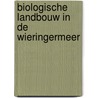 Biologische landbouw in de Wieringermeer door J. Eshuis