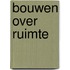 Bouwen over ruimte