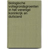 Biologische vollegrondsgroenten in het verenigd Koninkrijk en Duitsland by M.J.G. Meeuwse