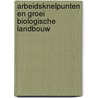 Arbeidsknelpunten en groei biologische landbouw by M.J.W. Smits