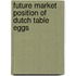 Future market position of Dutch table eggs