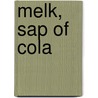 Melk, sap of cola by Unknown