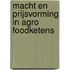 Macht en prijsvorming in Agro foodketens