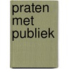 Praten met publiek door V. Beekman
