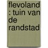 Flevoland : tuin van de randstad