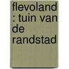 Flevoland : tuin van de randstad door W.H. van Everdingen