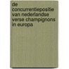 De concurrentiepositie van Nederlandse verse champignons in Europa by Unknown