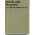 Succes met innovatief ondernemerschap