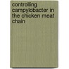 Controlling Campylobacter in the chicken meat chain door M.J.J. Mangen