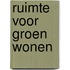 Ruimte voor groen wonen
