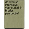 De Drentse intensieve veehouderij in breder perspectief by Unknown