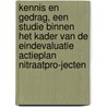 Kennis en gedrag, een studie binnen het kader van de Eindevaluatie Actieplan Nitraatpro-jecten by P.J. van Baalen