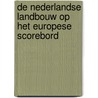 De Nederlandse landbouw op het Europese scorebord by S. van Berkum