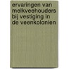 Ervaringen van melkveehouders bij vestiging in de Veenkolonien door P.J. Rijk