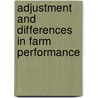 Adjustment and differences in farm performance by K.J. Poppe
