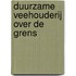 Duurzame veehouderij over de grens