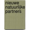 Nieuwe natuurlijke partners door S. van der Kroon