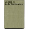 Variatie in buitentemperatuur by R. Hoste